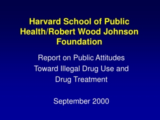 Harvard School of Public Health/Robert Wood Johnson Foundation