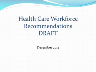 Health Care Workforce Recommendations  DRAFT