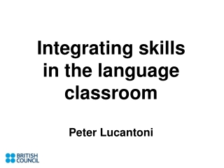 Integrating skills  in the language  classroom