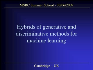 Hybrids of generative and discriminative methods for          machine learning