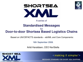 A series of  Standardised Messages  for Door-to-door Shortsea Based Logistics Chains