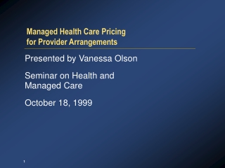 Managed Health Care Pricing  for Provider Arrangements