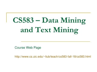 CS583 – Data Mining and Text Mining