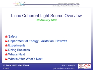 Linac Coherent Light Source Overview 25 January 2005