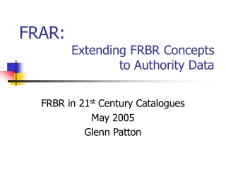 Extending FRBR Concepts  to Authority Data