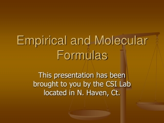 Empirical and Molecular Formulas