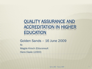 Quality A ssurance and accreditation  In  Higher education