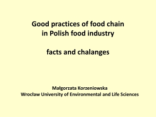 Good practices of food chain  in Polish food industry facts and chalanges