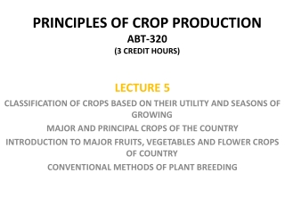 PRINCIPLES OF CROP PRODUCTION ABT-320 (3 CREDIT HOURS)