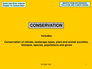 IMPACTS FROM DISTURBANCES,  POLLUTION, AND CLIMATE CHANGE