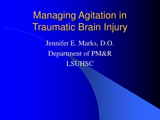 Managing Agitation in Traumatic Brain Injury