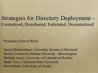 Strategies for Directory Deployment -  Centralized, Distributed, Federated, Decentralized