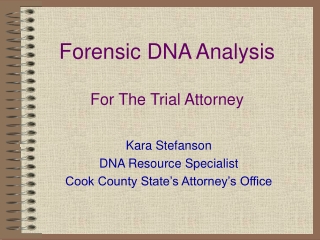 Forensic DNA Analysis For The Trial Attorney