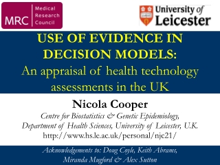 USE OF EVIDENCE IN DECISION MODELS:  An appraisal of health technology assessments in the UK