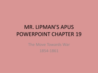 MR. LIPMAN’S APUS POWERPOINT CHAPTER 19