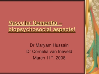 Vascular Dementia – biopsychosocial aspects!