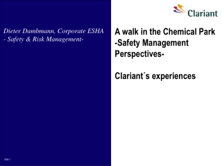 A walk in the Chemical Park -Safety Management Perspectives- Clariant´s experiences