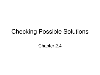 Checking Possible Solutions