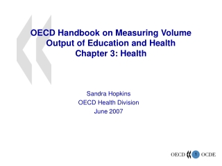 OECD Handbook on Measuring Volume  Output of Education and Health Chapter 3: Health