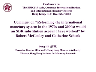 Dong HE ( 何東 ) Executive Director (Research), Hong Kong Monetary Authority