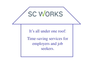 It’s all under one roof: Time-saving services for employers and job seekers.