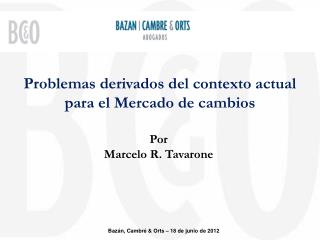 Problemas derivados del contexto actual para el Mercado de cambios