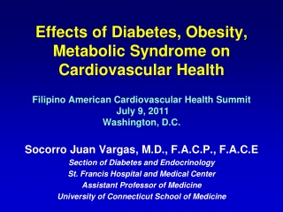 Socorro Juan Vargas, M.D., F.A.C.P., F.A.C.E Section of Diabetes and Endocrinology