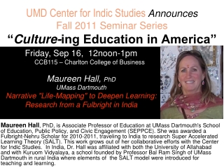 Friday, Sep 16,  12noon-1pm           CCB115 – Charlton College of Business Maureen Hall,  PhD