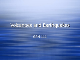 Volcanoes and Earthquakes