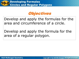 Develop and apply the formulas for the area and circumference of a circle.