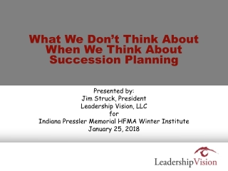 What We Don’t Think About When We Think About Succession Planning