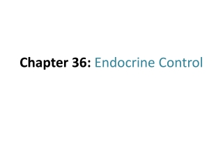 Chapter 36:  Endocrine Control