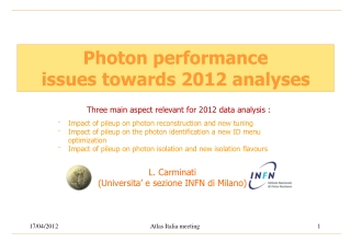 Photon performance issues towards 2012 analyses