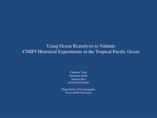 Using Ocean Reanalysis to Validate  CMIP5 Historical Experiments in the Tropical Pacific Ocean