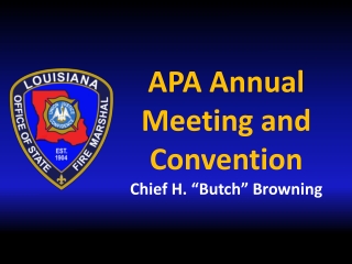 APA Annual Meeting and Convention Chief H. “Butch” Browning