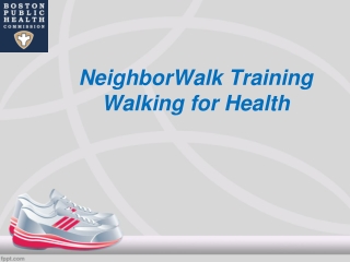 NeighborWalk Training  Walking for Health