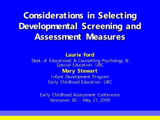 Considerations in Selecting Developmental Screening and Assessment Measures