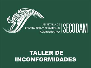 TALLER DE INCONFORMIDADES