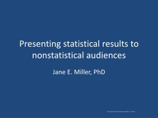 Presenting statistical results to nonstatistical audiences