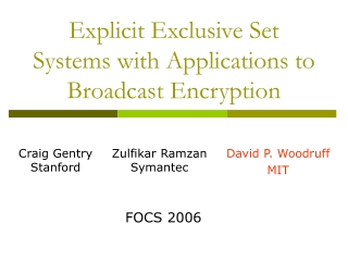 Explicit Exclusive Set Systems with Applications to Broadcast Encryption