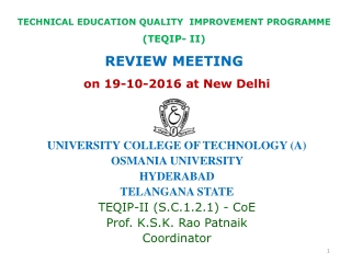 on 19-10-2016 at New Delhi UNIVERSITY COLLEGE OF TECHNOLOGY (A) OSMANIA UNIVERSITY  HYDERABAD