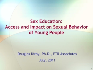 Sex Education:  Access and Impact on Sexual Behavior of Young People