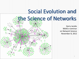 Social Evolution and  the Science of Networks