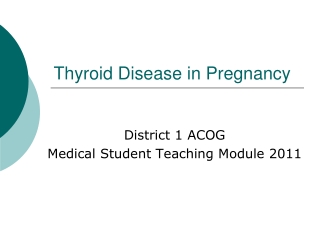 Thyroid Disease in Pregnancy