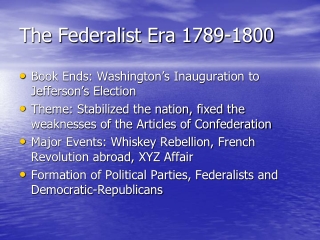 The Federalist Era 1789-1800