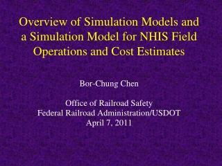 Overview of Simulation Models and a Simulation Model for NHIS Field Operations and Cost Estimates