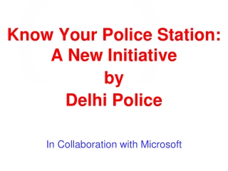 Know Your Police Station:  A New Initiative by Delhi Police