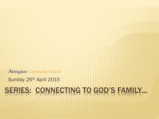 Series:  Connecting to god’s family...