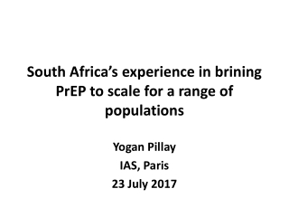 South Africa’s experience in brining PrEP to scale for a range of populations