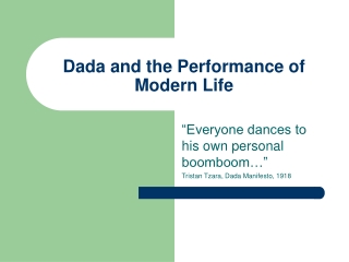 Dada and the Performance of Modern Life